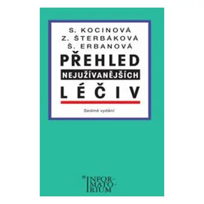 Přehled nejužívanějších léčiv, 7. vydání - kolektiv autorů