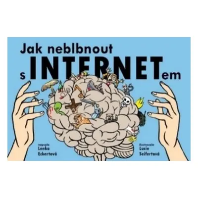 Jak neblbnout s INTERNETem - Lenka Eckertová