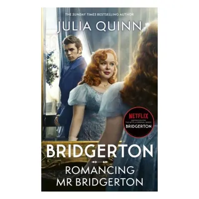 Bridgerton: Romancing Mr Bridgerton: Tie-in for Penelope and Colin´s story - the inspiration for