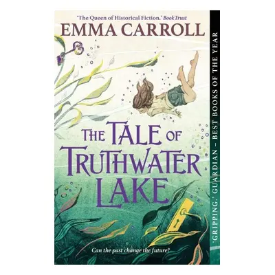 The Tale of Truthwater Lake - Emma Carroll