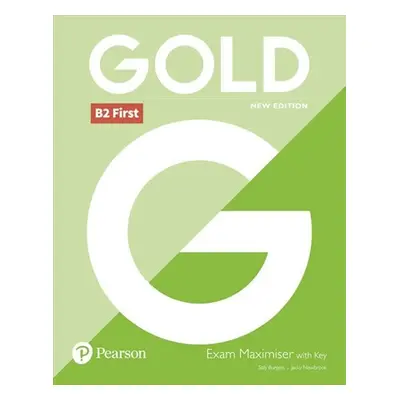 Gold B2 First Exam Maximiser with key - Sally Burgess