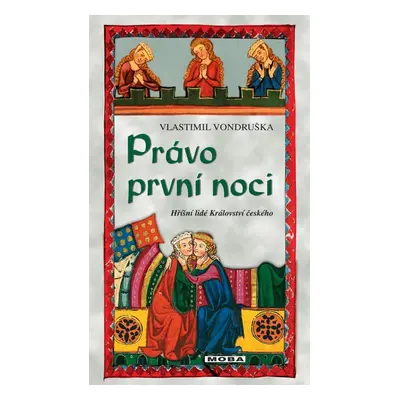 Právo první noci - Hříšní lidé Království českého, 2. vydání - Vlastimil Vondruška