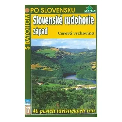 Slovenské rudohorie - S batohem po Slovensku 17 - Daniel Kollár; Tibor Kollár; Ján Lacika