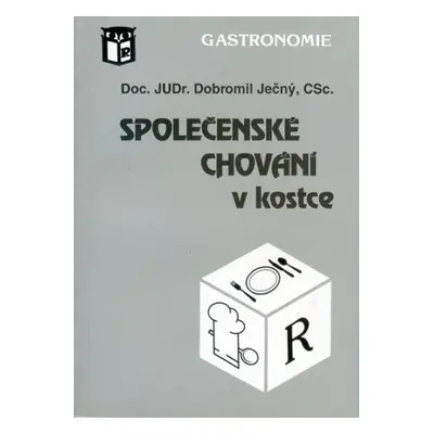 Společenské chování v kostce - Dobromil Ječný