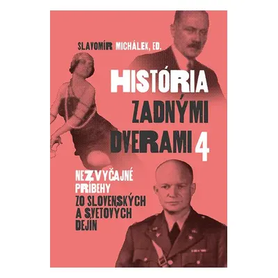 História zadnými dverami 4 - Slavomír Michálek