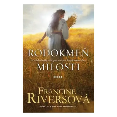 Rodokmeň milosti - Francine Rivers