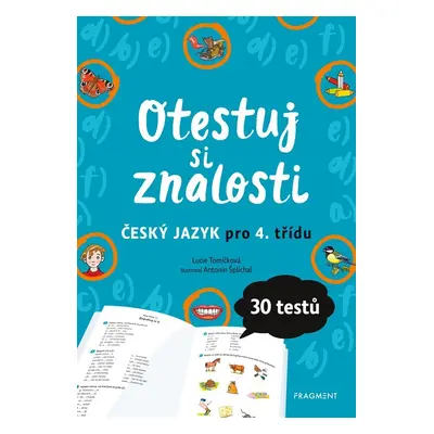 Otestuj si znalosti – Český jazyk pro 4. třídu, 2. vydání - Lucie Tomíčková