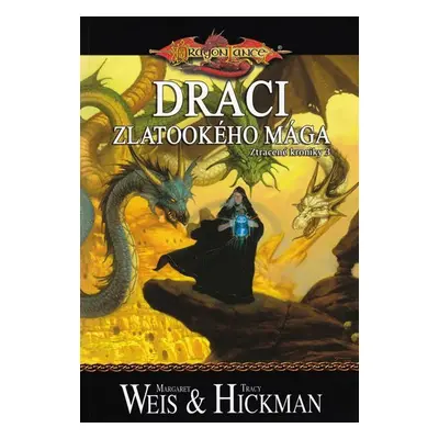 DragonLance (06) - Draci zlatookého mága - Margaret Weis