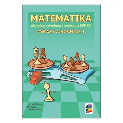 Matematika - Výrazy a rovnice 1 (učebnice) - Michaela Jedličková