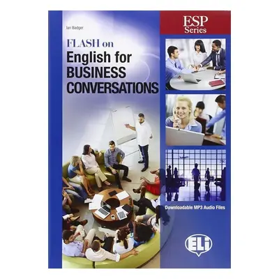 ESP Series: Flash on English for Business English Conversations - kolektiv autorů