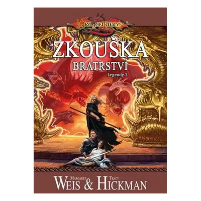 DragonLance (09) - Zkouška bratrství - Margaret Weis