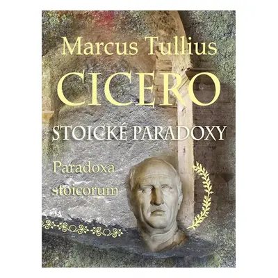 Stoické paradoxy - Marcus Tullius Cicero