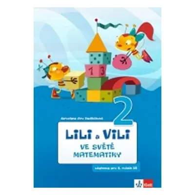 Lili a Vili 2 - Ve světě matematiky - Jaroslava Sedláčková