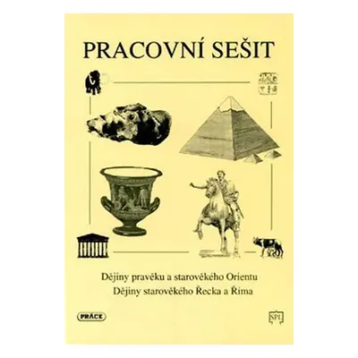 Dějiny pravěku a starověkého Orientu, starov. Řecka a Říma (pracovní sešit) - Pavel Augusta