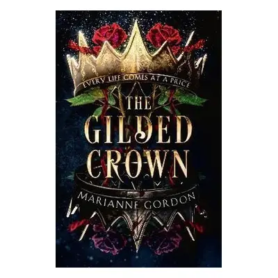 The Gilded Crown (The Raven´s Trade 1) - Marianne Gordon