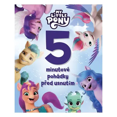 My Little Pony - 5minutové pohádky před usnutím, 2. vydání - kolektiv.