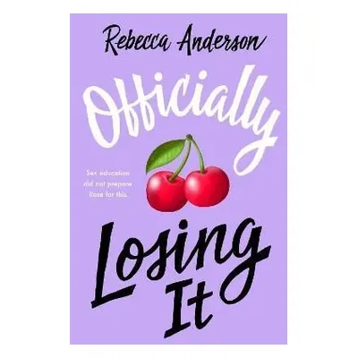 Officially Losing It - Rebecca Anderson