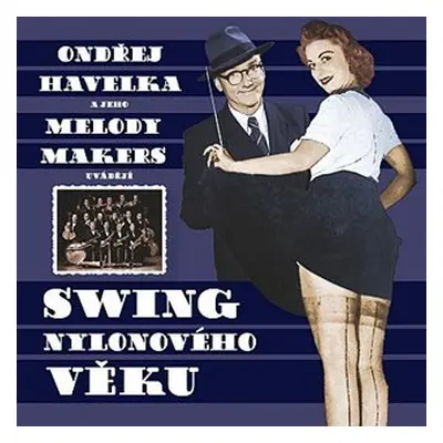 Swing nylonového věku (CD) - Ondřej Havelka