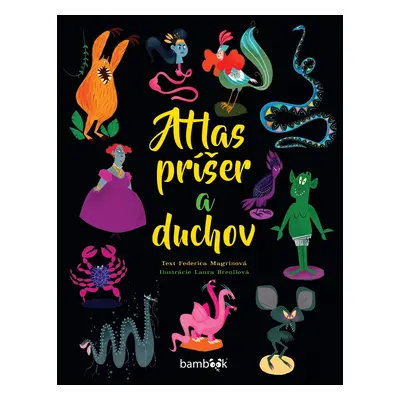 Atlas príšer a duchov - Federica Magrin