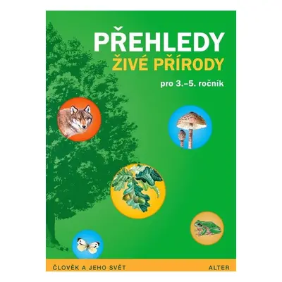 Přehledy živé přírody pro 3.- 5. ročník ZŠ, 3. vydání - Lenka Bradáčová