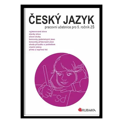 Český jazyk 5 - pracovní učebnice pro 5. ročník ZŠ - Jitka Rubínová