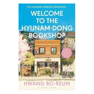 Welcome to the Hyunam-dong Bookshop: The heart-warming Korean sensation, 1. vydání - Hwang Bo-r