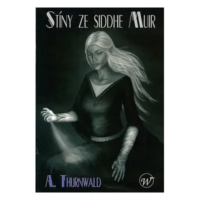 Stíny ze Siddhe Muir - Antonín Thurnwald