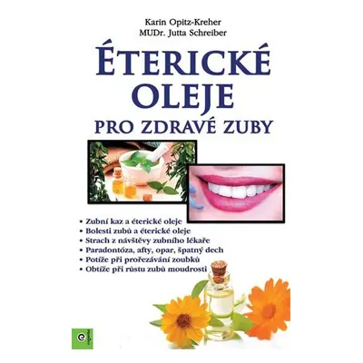 Éterické oleje pro zdravé zuby - Karin Opitz-Kreher