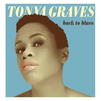 Back to blues - CD - Tonya Graves