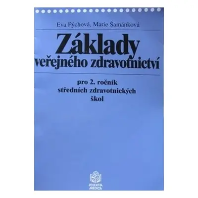 Základy veřejného zdravotnictví pro 2. ročník středních zdravotnických škol - Eva Pýchová