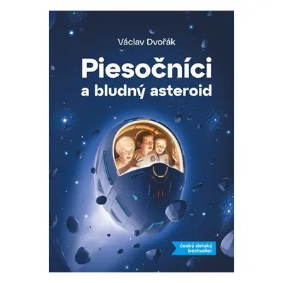 Piesočníci a bludný asteroid - Václav Dvořák