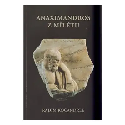 Anaximandros z Mílétu - Radim Kočandrle