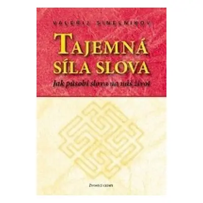 Tajemná síla slova - Valerij Sinelnikov