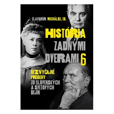 História zadnými dverami 6 (slovensky) - Slavomír Michálek