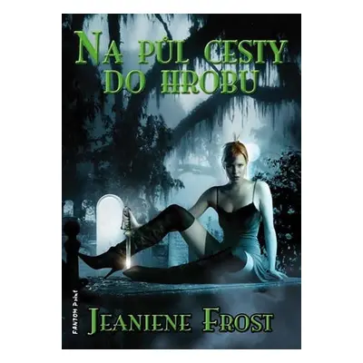 Noční lovci 1 - Na půl cesty do hrobu - Jeaniene Frost