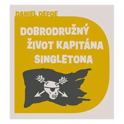 Dobrodružný život kapitána Singletona - CDmp3 (Čte Petr Kubes) - Daniel Defoe