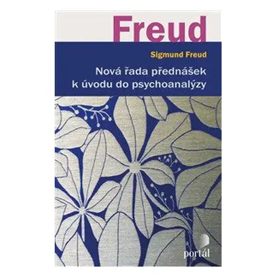 Nová řada přednášek k úvodu do psychoanalýzy - Sigmund Freud