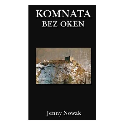 Komnata bez oken - Jenny Nowak