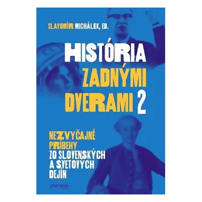 História zadnými dverami 2 - Slavomír Michálek