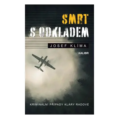 Smrt s odkladem - Josef Klíma