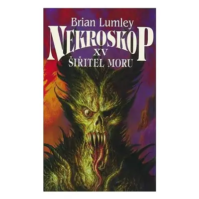 Nekroskop XV: Šířitel moru - Brian Lumley