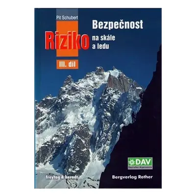 Bezpečnost a riziko III. na skále a ledu - David Křížek