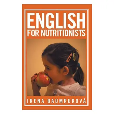 English for nutritionists (Angličtina pro nutriční terapeuty) - Irena Baumruková