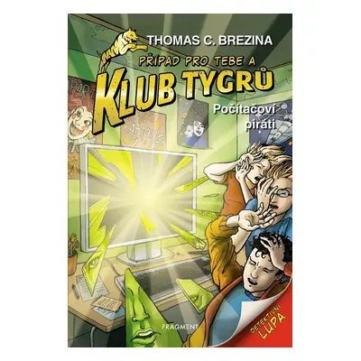 Klub Tygrů 21 - Počítačoví piráti, 3. vydání - Thomas Conrad Brezina