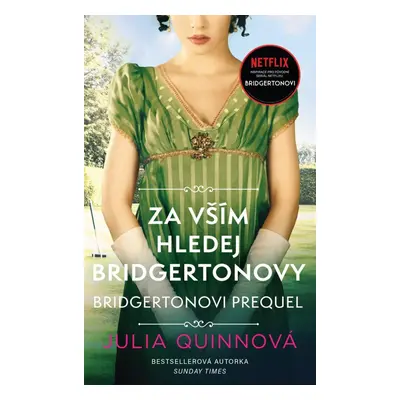 Bridgertonovi – prequel: Za vším hledej Bridgertonovy - Julia Quinn