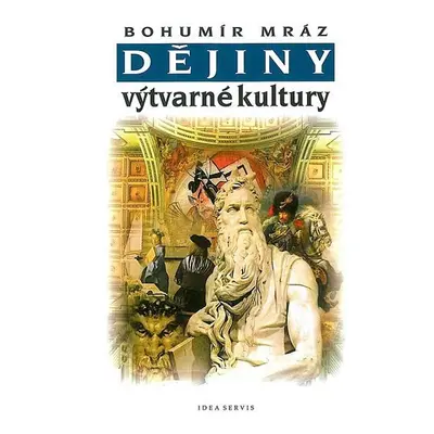 Dějiny výtvarné kultury 2, 4. vydání - Bohumír Mráz