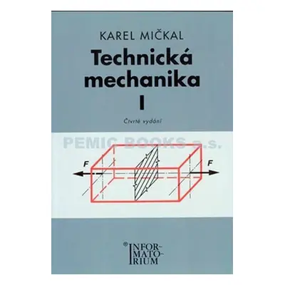 Technická mechanika I - Karel Mičkal