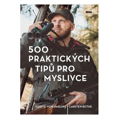 500 praktických tipů pro myslivce - Harling Gert G. von