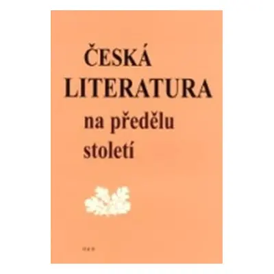 Česká literatura na předělu století - Petr Čornej