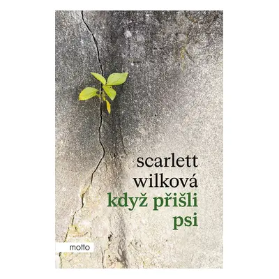 Když přišli psi - Wilková Scarlett